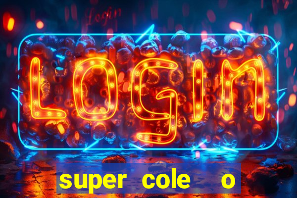 super cole  o 7784 jogos para pc download